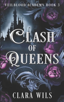 Clash of Queens (Veilblood Academy)
