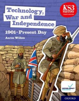 Paperback KS3 History Fourth Edition: Technology, War and Independence 1901–Present Day - Student Book