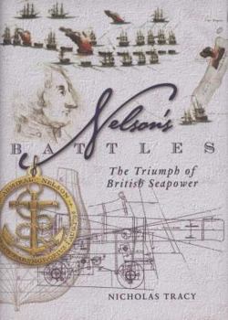Hardcover Nelson's Battles: The Triumph of British Seapower Book