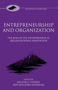 Hardcover Entrepreneurship and Organization: The Role of the Entrepreneur in Organizational Innovation Book
