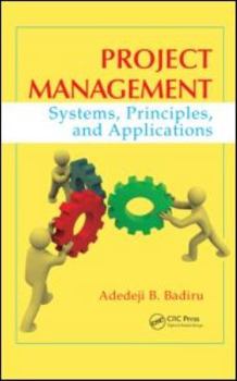 Hardcover Project Management: Systems, Principles, and Applications, Second Edition Book
