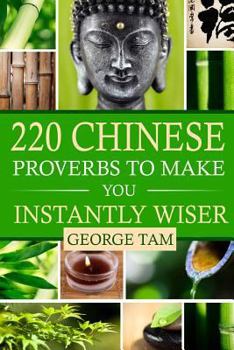 Paperback 220 Chinese Proverbs To Make You Instantly Wiser Book