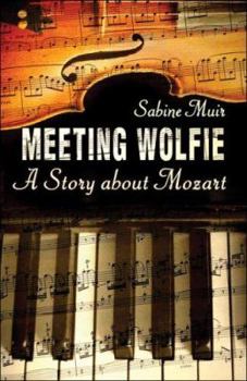 Paperback Meeting Wolfie: A Story About Mozart Book