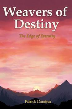 Weavers of Destiny: The Edge of Eternity (The Chronicles of Talon & Arrabella)