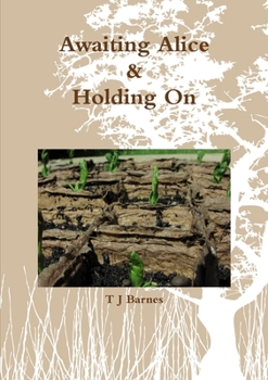 Paperback Awaiting Alice & Holding On Book