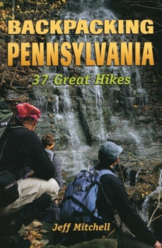 Paperback Backpacking Pennsylvania: 37 Great Hikes Book