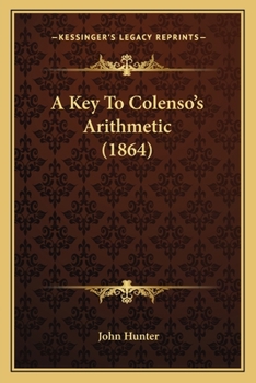 Paperback A Key To Colenso's Arithmetic (1864) Book