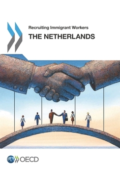 Paperback Recruiting Immigrant Workers: The Netherlands 2016 Book