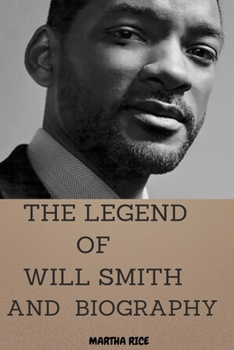 Paperback The Legend of Will Smith and Biography Book