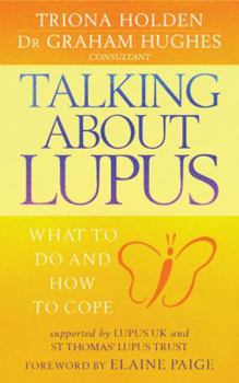 Paperback Talking about Lupus: What to Do and How to Cope Book