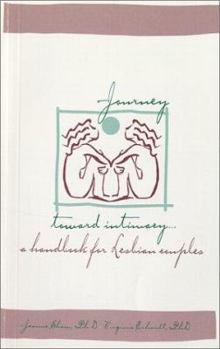 Paperback Journey Toward Intimacy: A handbook for lesbian couples Book