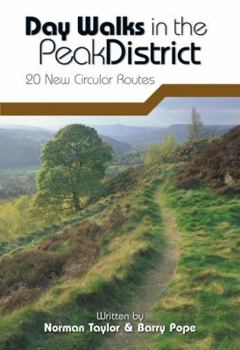 Paperback Day Walks in the Peak District: 20 New Circular Routes. Norman Taylor & Barry Pope Book