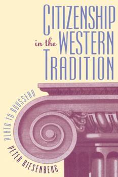 Hardcover Citizenship in the Western Tradition: Plato to Rousseau Book