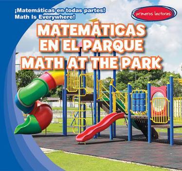 Library Binding Matemáticas En El Parque / Math at the Park [Spanish] Book