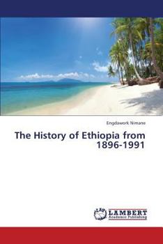 Paperback The History of Ethiopia from 1896-1991 Book