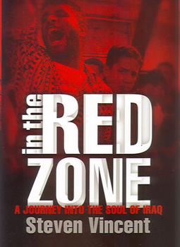 Hardcover In the Red Zone: A Journey Into the Soul of Iraq Book