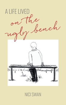 Paperback A Life Lived On The Ugly Bench Book