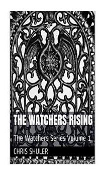 Paperback The Watchers Rising (The Watchers Series) Book