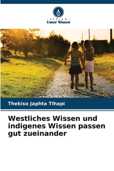 Paperback Westliches Wissen und indigenes Wissen passen gut zueinander [German] Book