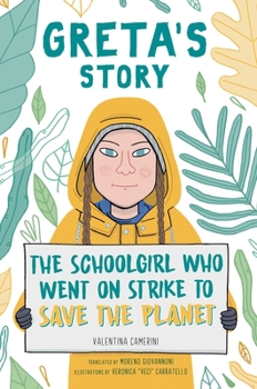 Hardcover Greta's Story: The Schoolgirl Who Went on Strike to Save the Planet Book