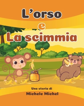 L'orso e la scimmia (Italian Edition)