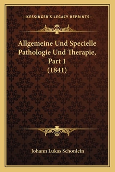 Paperback Allgemeine Und Specielle Pathologie Und Therapie, Part 1 (1841) [German] Book