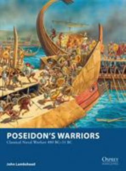 Paperback Poseidon's Warriors: Classical Naval Warfare 480-31 BC Book