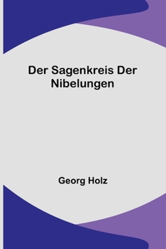 Paperback Der Sagenkreis der Nibelungen [German] Book