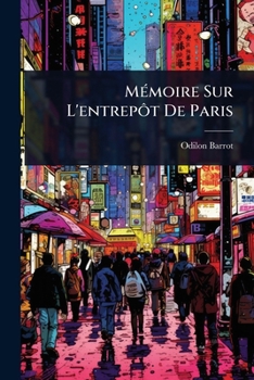 Paperback MÃ(c)moire Sur L'entrepÃ´t De Paris [French] Book
