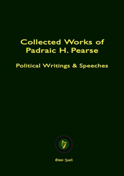 Paperback Collected Works of Padraic H. Pearse Book