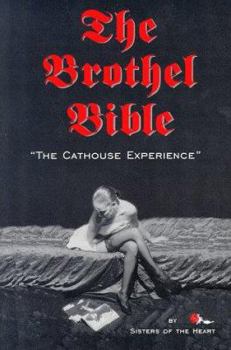 The Brothel Bible: The Cathouse Experience (Brothel Books)