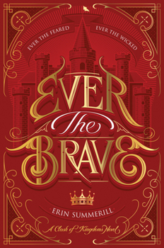 Ever the Brave (A Clash of Kingdoms #2) - Book #2 of the Clash of Kingdoms