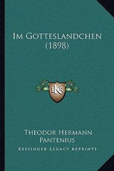 Paperback Im Gotteslandchen (1898) [German] Book