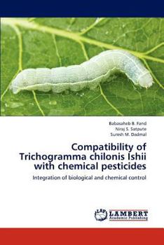 Paperback Compatibility of Trichogramma Chilonis Ishii with Chemical Pesticides Book