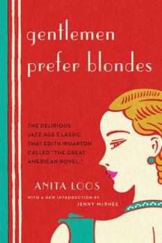 Gentlemen Prefer Blondes: The Illuminating Diary of a Professional Lady - Book #1 of the Lorelei Lee