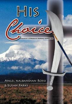 Hardcover His Choice: A Family's Struggle During Genocide Book