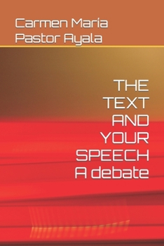 Paperback THE TEXT AND YOUR SPEECH A debate Book