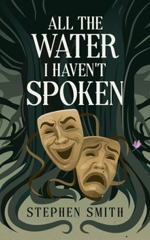 Hardcover All the Water I Haven't Spoken Book