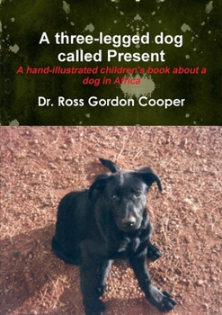 Paperback A three-legged dog called Present Book