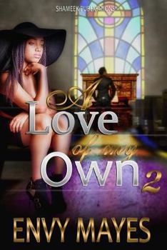 A Love of My Own 2: Secrets Revealed - Book #2 of the A Love of My Own