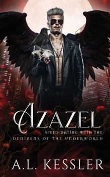 Azazel - Book #5 of the Speed Dating with the Denizens of the Underworld