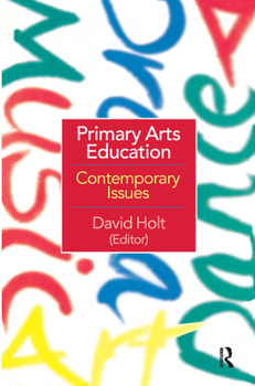 Paperback Primary Arts Education: Contemporary Issues Book