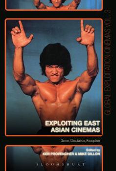 Paperback Exploiting East Asian Cinemas: Genre, Circulation, Reception Book