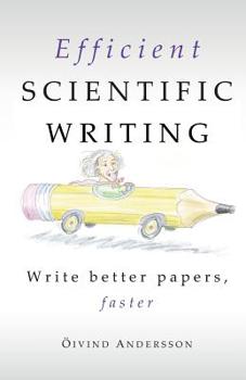 Paperback Efficient Scientific Writing: Write Better Papers, Faster Book