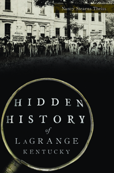 Paperback Hidden History of Lagrange, Kentucky Book