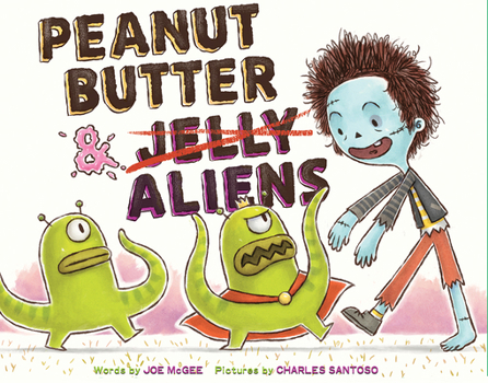 Hardcover Peanut Butter & Aliens: A Zombie Culinary Tale Book