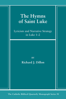 The Hymns of Saint Luke: Lyricism and Narrative Strategy in Luke 1-2