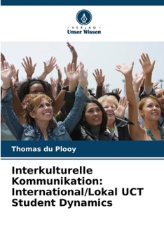 Paperback Interkulturelle Kommunikation: International/Lokal UCT Student Dynamics [German] Book