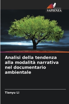 Paperback Analisi della tendenza alla modalità narrativa nel documentario ambientale [Italian] Book