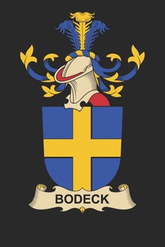 Paperback Bodeck: Bodeck Coat of Arms and Family Crest Notebook Journal (6 x 9 - 100 pages) Book
